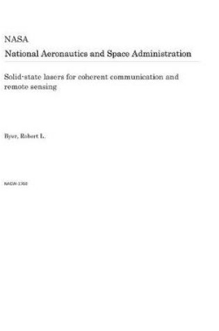 Cover of Solid-State Lasers for Coherent Communication and Remote Sensing