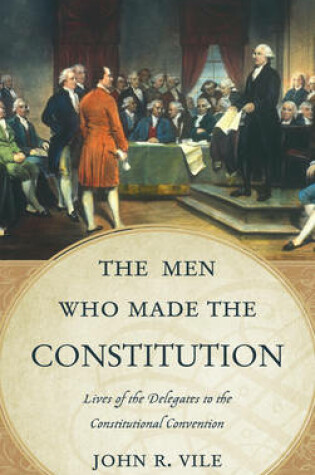 Cover of The Men Who Made the Constitution