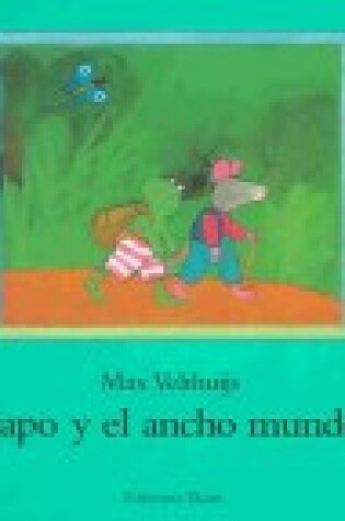 Cover of Sapo y el Ancho Mundo