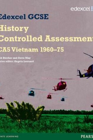 Cover of Edexcel GCSE History: CA5 Vietnam 1960-75 Controlled Assessment Student book