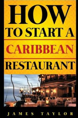 Cover of How to Start a Caribbean Restautant