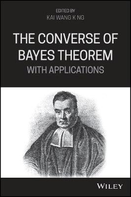 Book cover for The Converse of Bayes Theorem with Applications