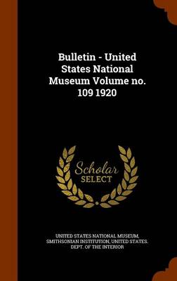 Book cover for Bulletin - United States National Museum Volume No. 109 1920