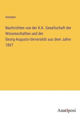 Cover of Nachrichten von der K.K. Gesellschaft der Wissenschaften und der Georg-Augusts-Universität aus dem Jahre 1867