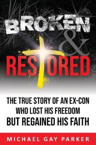 Cover of Broken & Restored