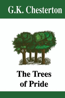 Book cover for The Trees of Pride by G. K. Chesterton