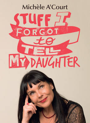 Book cover for Stuff I Forgot to Tell My Daughter