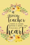 Book cover for A Dance Teacher Takes a Hand, Opens a Mind, and Touches a Heart