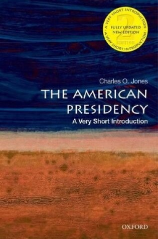 Cover of The American Presidency: A Very Short Introduction