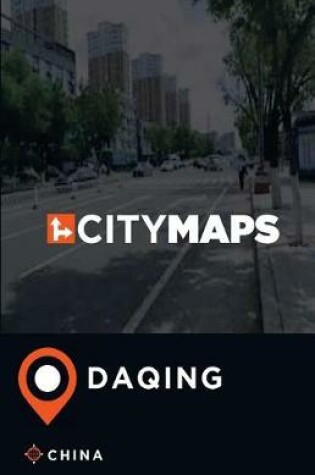 Cover of City Maps Daqing China