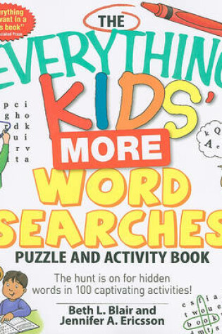 Cover of The Everything Kids' More Word Searches Puzzle and Activity Book