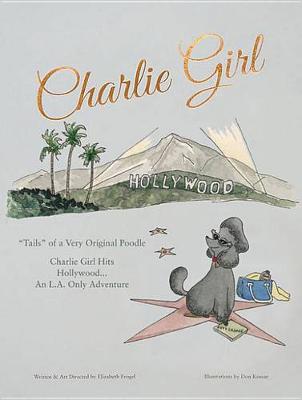 Book cover for Charlie Girl Hits Hollywood...the L.A. Adventure!