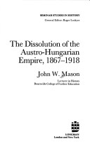 Cover of The Dissolution of the Austro-Hungarian Empire