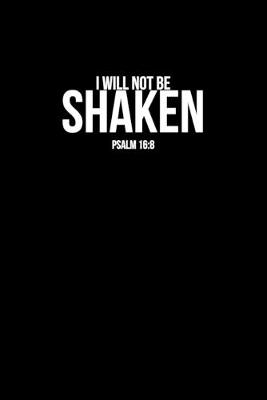 Book cover for I Will Not Be Shaken