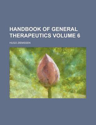 Book cover for Handbook of General Therapeutics Volume 6