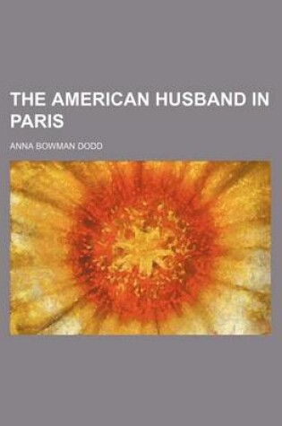 Cover of The American Husband in Paris