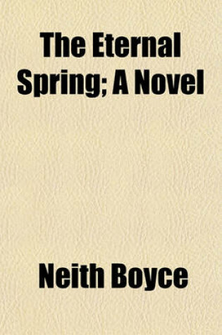 Cover of The Eternal Spring; A Novel