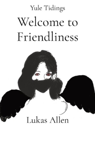 Cover of Welcome to Friendliness
