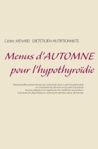 Cover of Menus d'automne pour l'hypothyroïdie