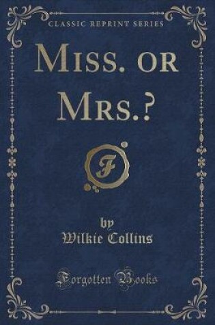 Cover of Miss. or Mrs.? (Classic Reprint)