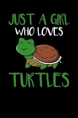 Book cover for Just a Girl Who Loves Turtles