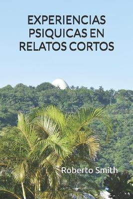 Book cover for Experiencias Psiquicas En Relatos Cortos