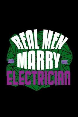 Book cover for Real men marry electrician