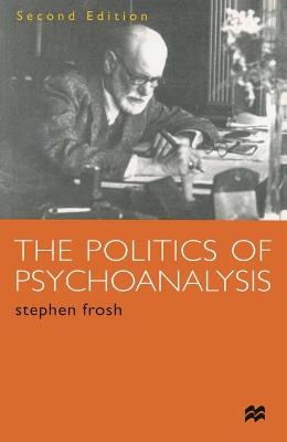 Book cover for The Politics of Psychoanalysis