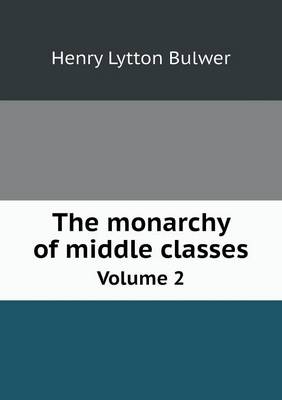 Book cover for The monarchy of middle classes Volume 2