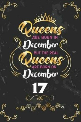 Cover of Queens Are Born In December But The Real Queens Are Born On December 17