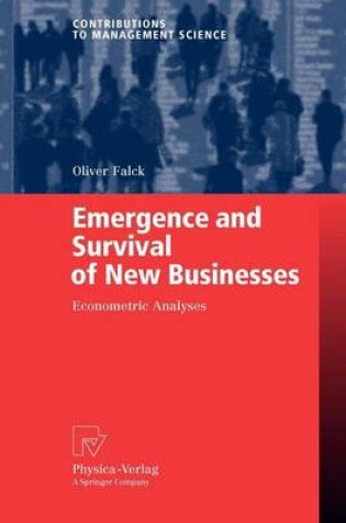 Cover of Emergence and Survival of New Businesses: Econometric Analyses