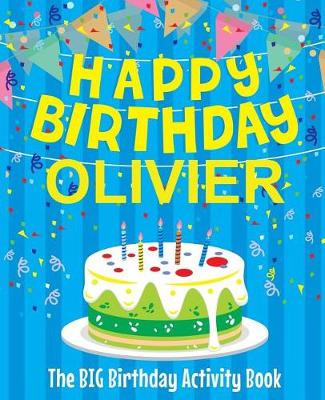 Book cover for Happy Birthday Olivier - The Big Birthday Activity Book