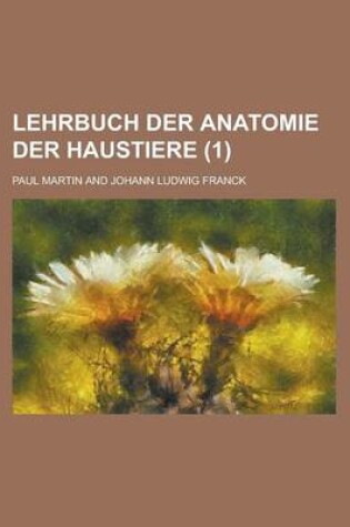 Cover of Lehrbuch Der Anatomie Der Haustiere (1 )