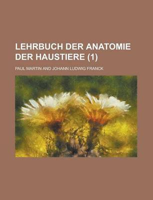 Book cover for Lehrbuch Der Anatomie Der Haustiere (1 )