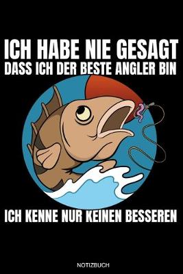 Book cover for Ich Habe Nie Gesagt Dass Ich Der Beste Angler Bin