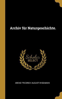 Book cover for Archiv Für Naturgeschichte.