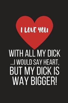 Book cover for I Love You with All My Dick