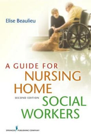 Cover of A Guide for Nursing Home Social Workers, Second Edition