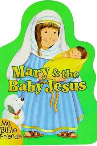 Cover of Mary and the Baby Jesus