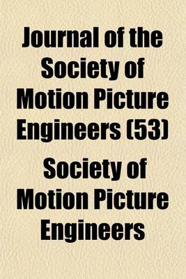 Book cover for Journal of the Society of Motion Picture Engineers (53)