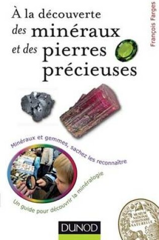 Cover of a la Decouverte Des Mineraux Et Des Pierres Precieuses