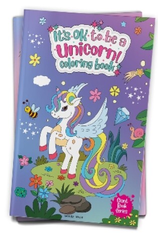 Cover of It's Ok to be a Unicorn Coloring Book