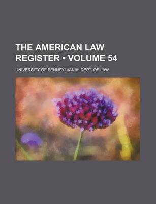 Book cover for The American Law Register (Volume 54)