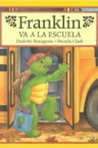 Cover of Franklin Va a la Escuela