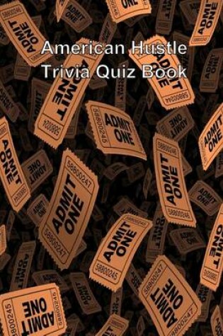 Cover of American Hustle Trivia Quiz Book