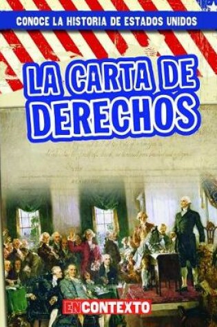 Cover of La Carta de Derechos (the Bill of Rights)