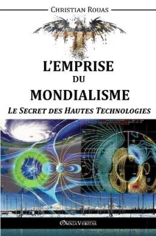 Cover of L'Emprise du Mondialisme - Le Secret des Hautes Technologies