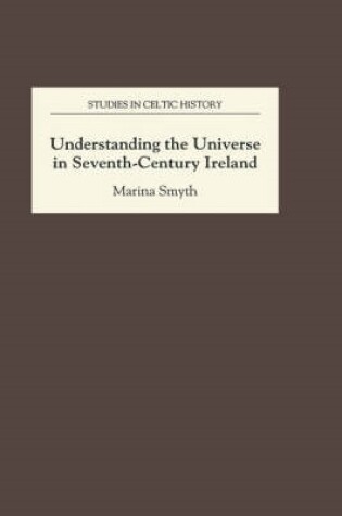 Cover of Understanding the Universe in Seventh-Century Ireland