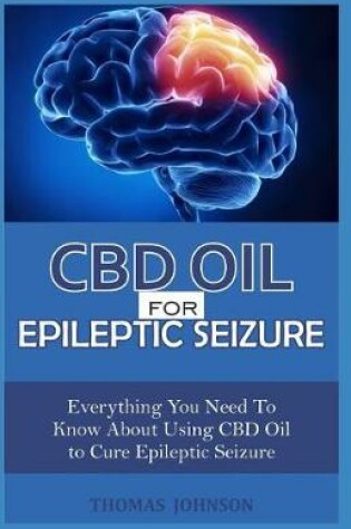 Cover of CBD Oil for Epileptic Seizure