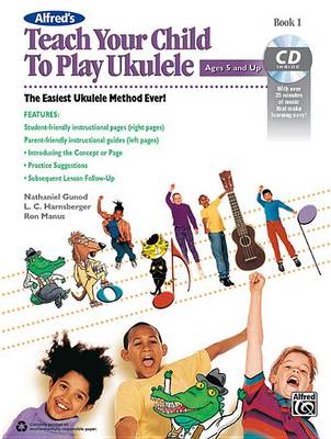 Cover of Alfred'S Teach Your Child to Play Ukulele, Book 1